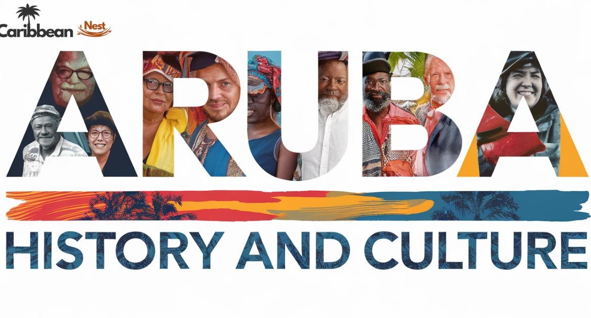 Discover Aruba’s Rich History, Culture, and Indigenous Heritage